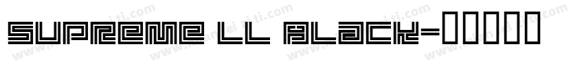 Supreme LL Black字体转换